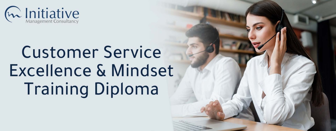 Customer Service Excellence & Mindset Training Diploma